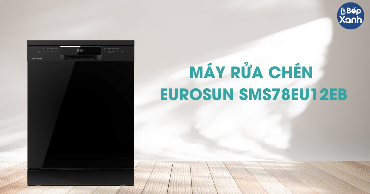 Máy rửa bát Eurosun SMS78EU12EB