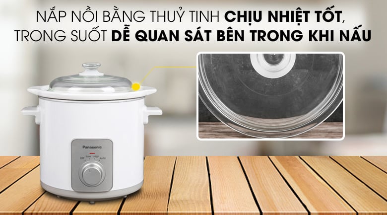 Nắp nồi thủy tinh dễ quan sát - Nồi nấu chậm Panasonic 3 lít NF-N30ASRA Nắp nồi thủy tinh dễ quan sát - Nồi nấu chậm Panasonic 3 lít NF-N30ASRA