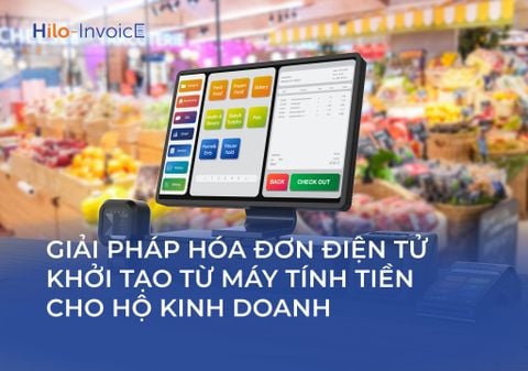 Gói Giải pháp hóa đơn điện tử khởi tạo từ máy tính tiền cho hộ kinh doanh và doanh nghiệp SME