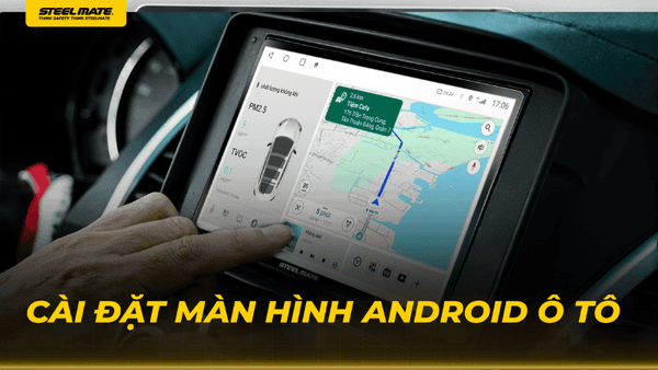 Hướng Dẫn Cài Đặt Màn Hình Android Ô Tô Chuẩn 2025