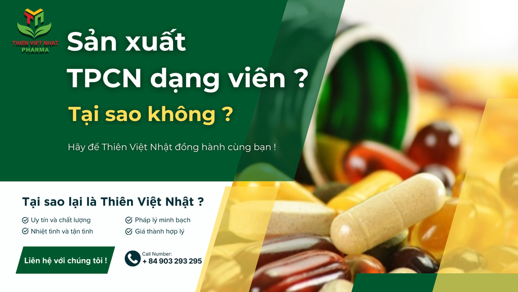 Sản xuất TPCN dạng viên nén uy tín, chât lượng, giá thành hợp lý miền Bắc