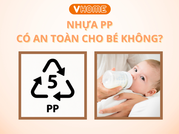 NHỰA PP CÓ AN TOÀN CHO BÉ KHÔNG?