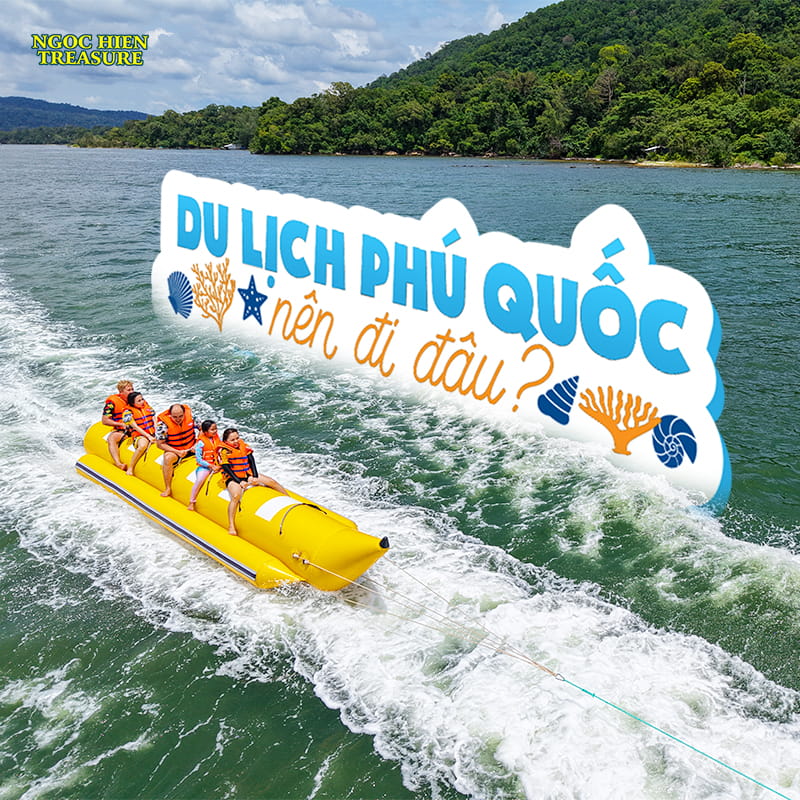 ​​​​​​​Du lịch Phú Quốc nên đi đâu? 5 địa điểm hot hit 2025