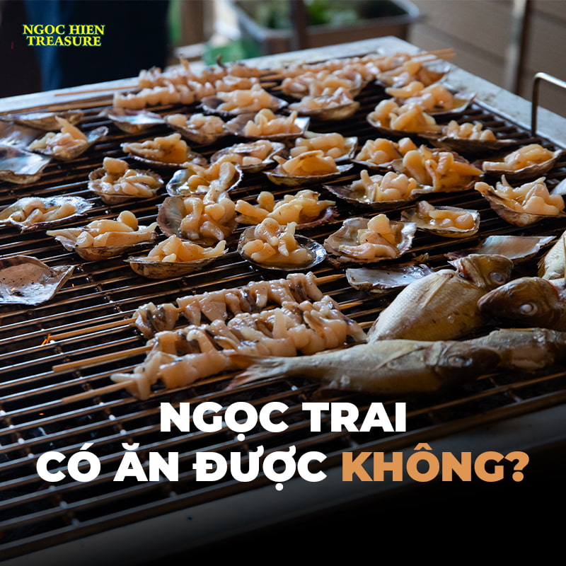 Ngọc trai có ăn được không? Giải đáp từ Ngoc Hien Treasure