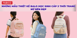 Những Mẫu Thiết Kế Balo Học Sinh Cấp 3 Thời Trang Nữ Bền Đẹp