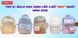 Top 6+ Balo Học Sinh Cấp 2 Nữ  HOT Nhất Năm 2025