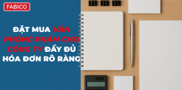 Đặt Mua Văn Phòng Phẩm Cho Công Ty Đầy Đủ Hóa Đơn Rõ Ràng