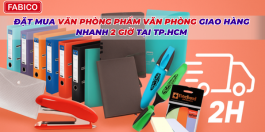 Đặt Mua Văn Phòng Phẩm Văn Phòng Giao Hàng Nhanh 2 Giờ Tại TP.HCM