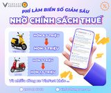 GIÁ LÀM BIỂN SỐ NHIỀU XE VINFAST GIẢM HẲN MỘT NỬA - NHỜ THAY ĐỔI LỚN VỀ THUẾ TRƯỚC BẠ