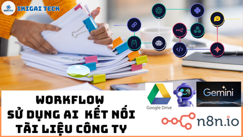 Tạo chatbot AI trả lời từ tài liệu nội bộ: Hướng dẫn chi tiết workflow N8N tích hợp Google Drive, Pinecone và Gemini