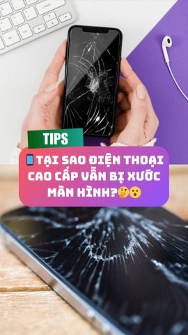 📱 Tại sao điện thoại cao cấp vẫn dễ bị trầy xước như điện thoại giá rẻ?✨