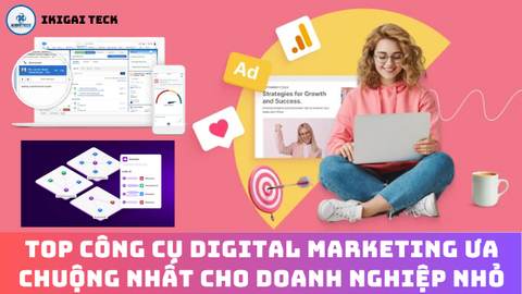 Top Các Công Cụ Digital Marketing Được Ưa Chuộng Nhất Cho Doanh Nghiệp Nhỏ [2025]