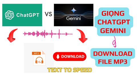 Cách Biến Văn Bản Thành Giọng Nói Sống Động Từ ChatGPT, Gemini và Download MP3 Hoàn Toàn Miễn Phí