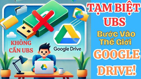 Tạm Biệt USB – Bước Vào Thế Giới Số Hóa Với Google Drive!