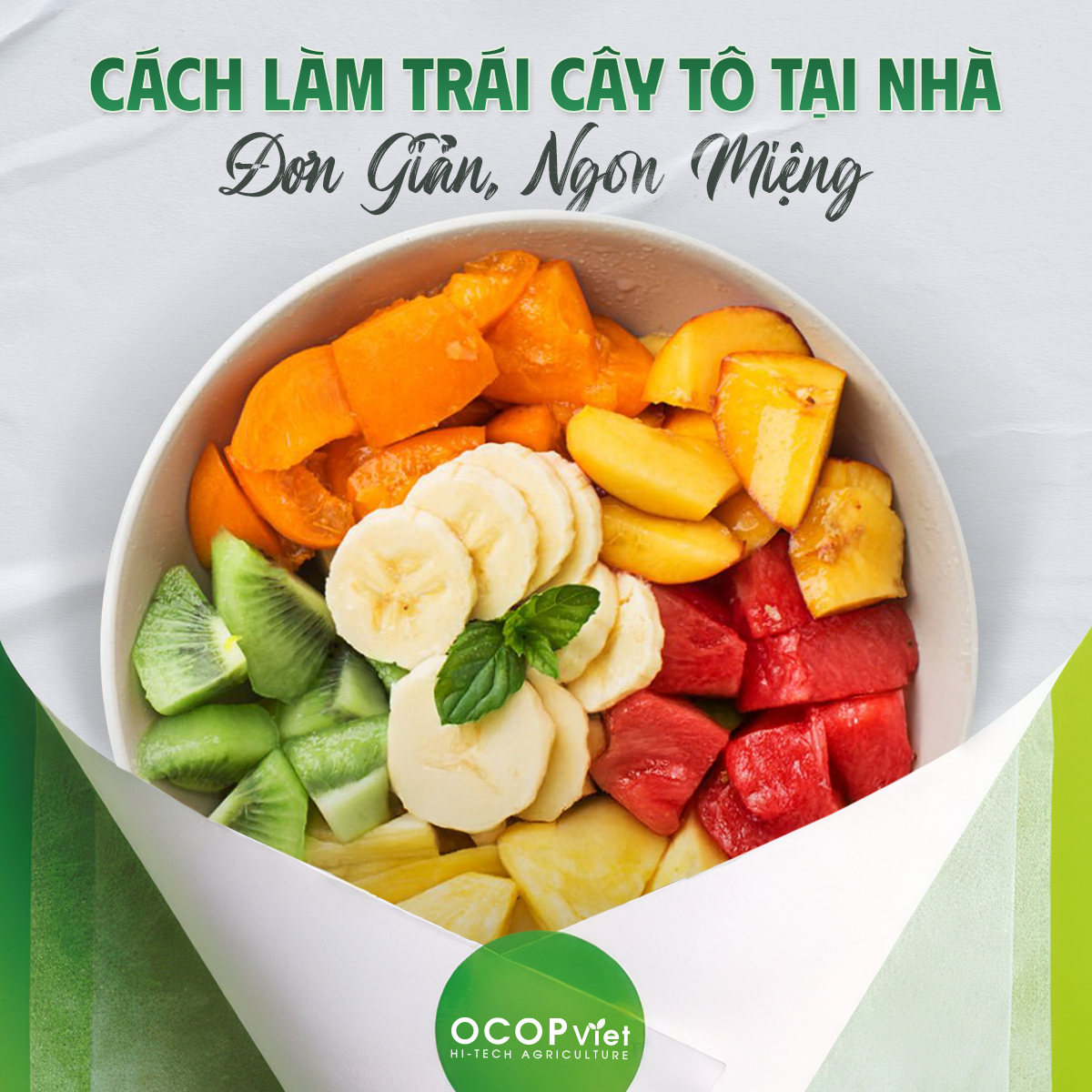 Cách Làm Trái Cây Tô Tại Nhà: Đơn Giản, Ngon Miệng