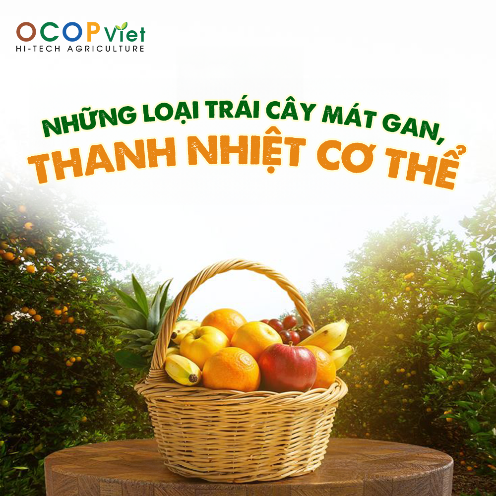 Những loại trái cây mát gan, thanh nhiệt cơ thể