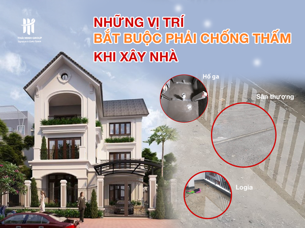 NHỮNG VỊ TRÍ BẮT BUỘC PHẢI CHỐNG THẤM KHI XÂY NHÀ