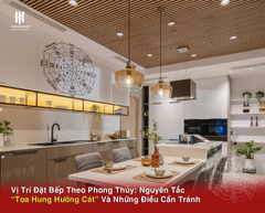 Vị Trí Đặt Bếp Theo Phong Thủy: Nguyên Tắc “Tọa Hung Hướng Cát” Và Những Điều Cần Tránh