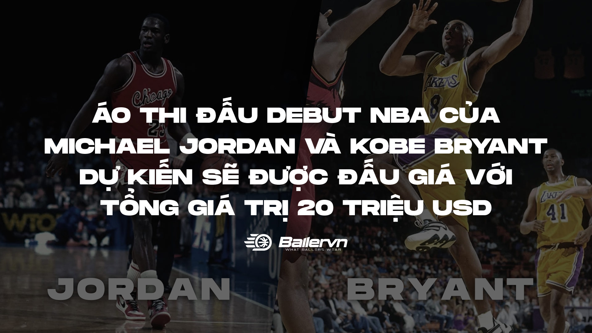 Áo thi đấu debut NBA của Michael Jordan và Kobe Bryant dự kiến ​​sẽ được đấu giá với tổng giá trị 20 triệu USD