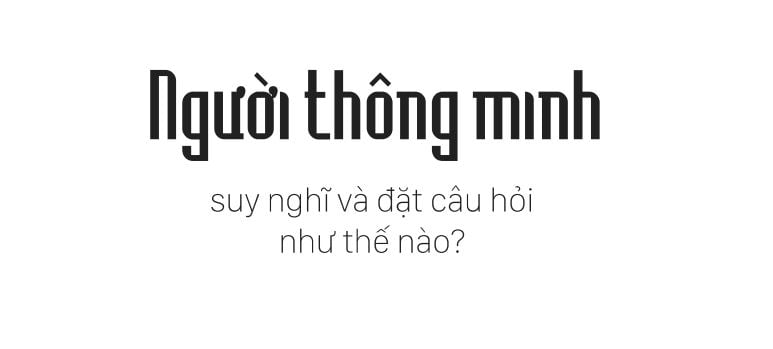 Cách đặt câu hỏi thông minh trong giao tiếp: Tập trung, logic và 5 Whys