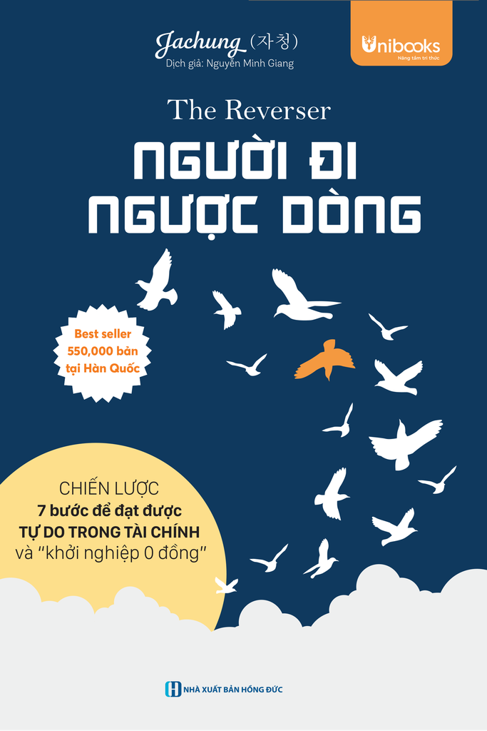 Cuốn sách The Reverser Người đi ngược dòng - Chiến lược 7 bước để đạt được tự do trong tài chính và