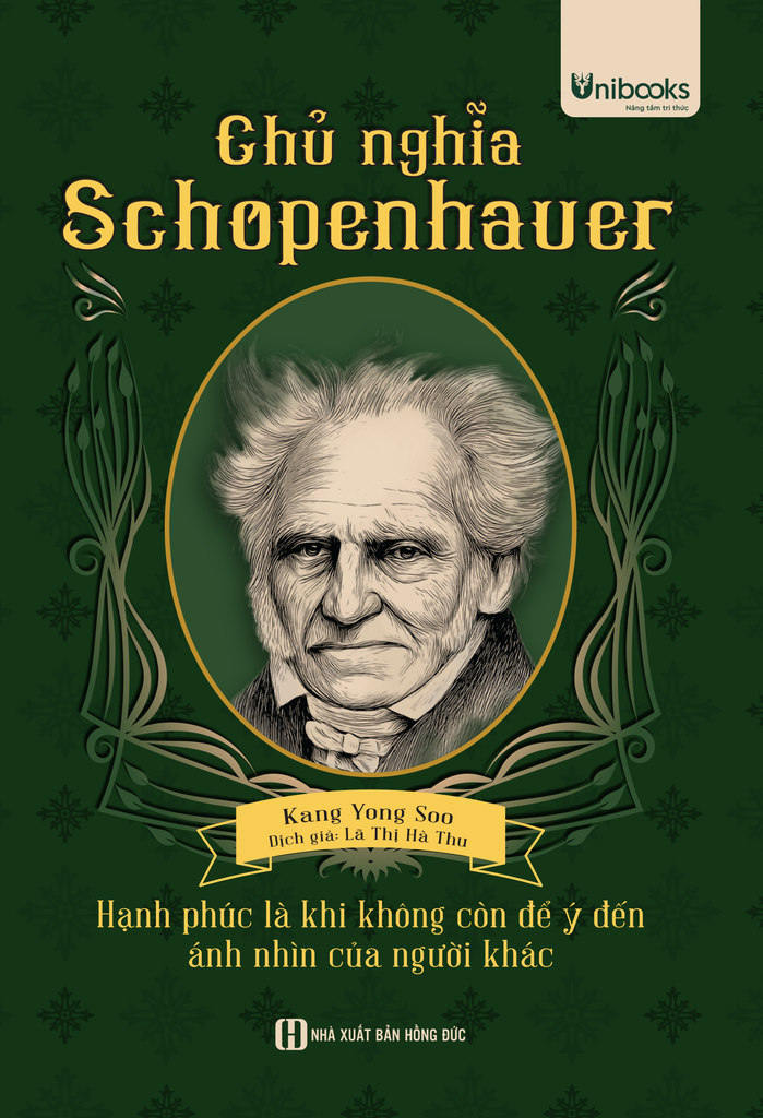 Cuốn sách Chủ nghĩa Schopenhauer - Hạnh phúc là khi không còn để ý tới ánh nhìn của người khác
