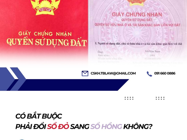 Có bắt buộc phải đổi sổ đỏ sang sổ hồng không?
