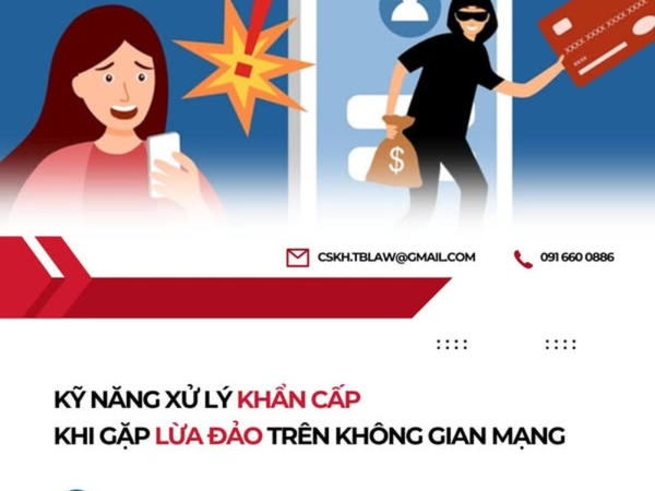 5 kỹ năng và 6 lưu ý để xử lý kịp thời khi gặp phải lừa đảo trên không gian mạng.