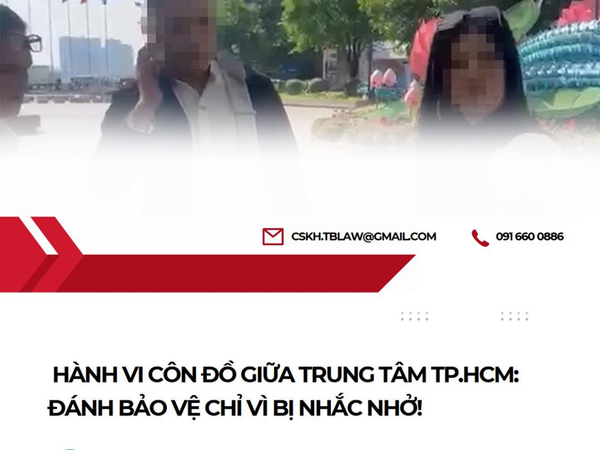 Hành vi côn đồ giữa trung tâm TP.HCM: Đánh bảo vệ chỉ vì bị nhắc nhở!
