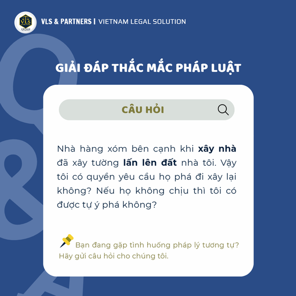 Hàng xóm xây nhà lấn chiếm đất thì phải làm sao?