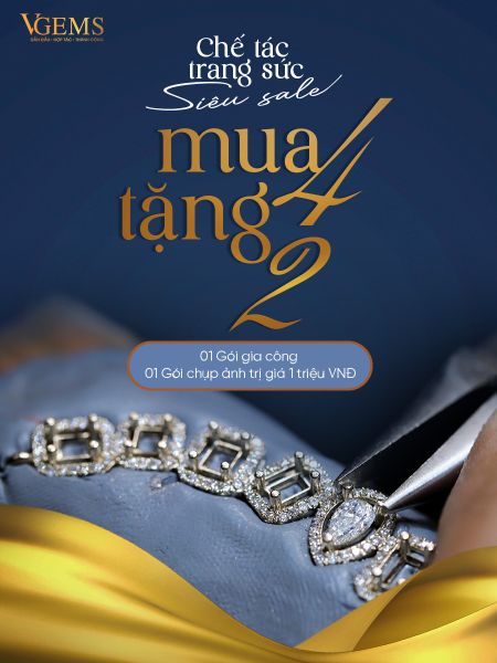 MUA 4 TẶNG 2 - ƯU ĐÃI SIÊU SALES CHẾ TÁC TRANG SỨC