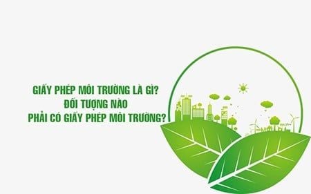 Đối tượng nào phải có giấy phép môi trường