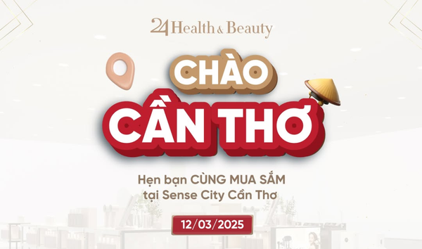 Khai trương 24 Health & Beauty Cần Thơ