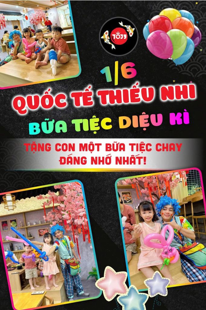 🎈 QUỐC TẾ THIẾU NHI - BỮA TIỆC DIỆU KỲ TẠI TOJY! 🎈