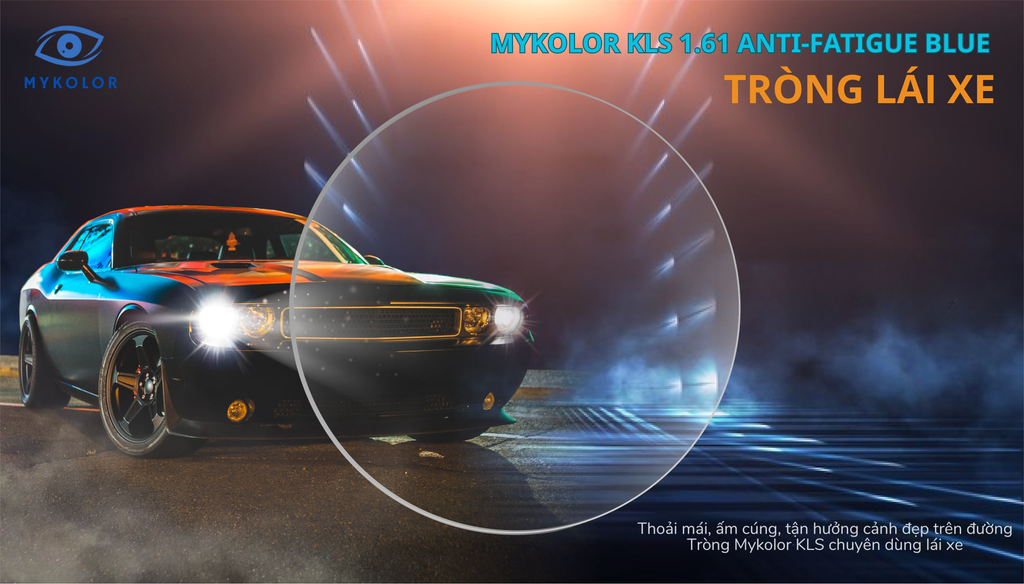 Tròng Kính MYKOLOR KLS_1.61 – Giải Pháp Tối Ưu Cho Người Lái Xe Ban Đêm