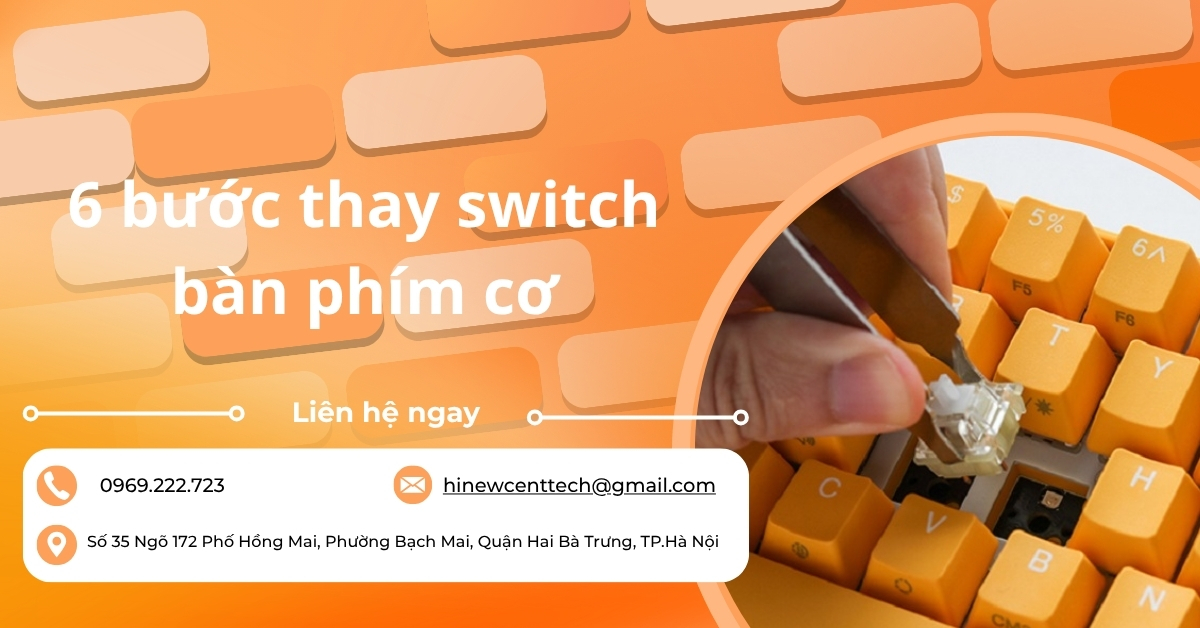 6 bước thay switch bàn phím cơ dễ thực hiện tại nhà