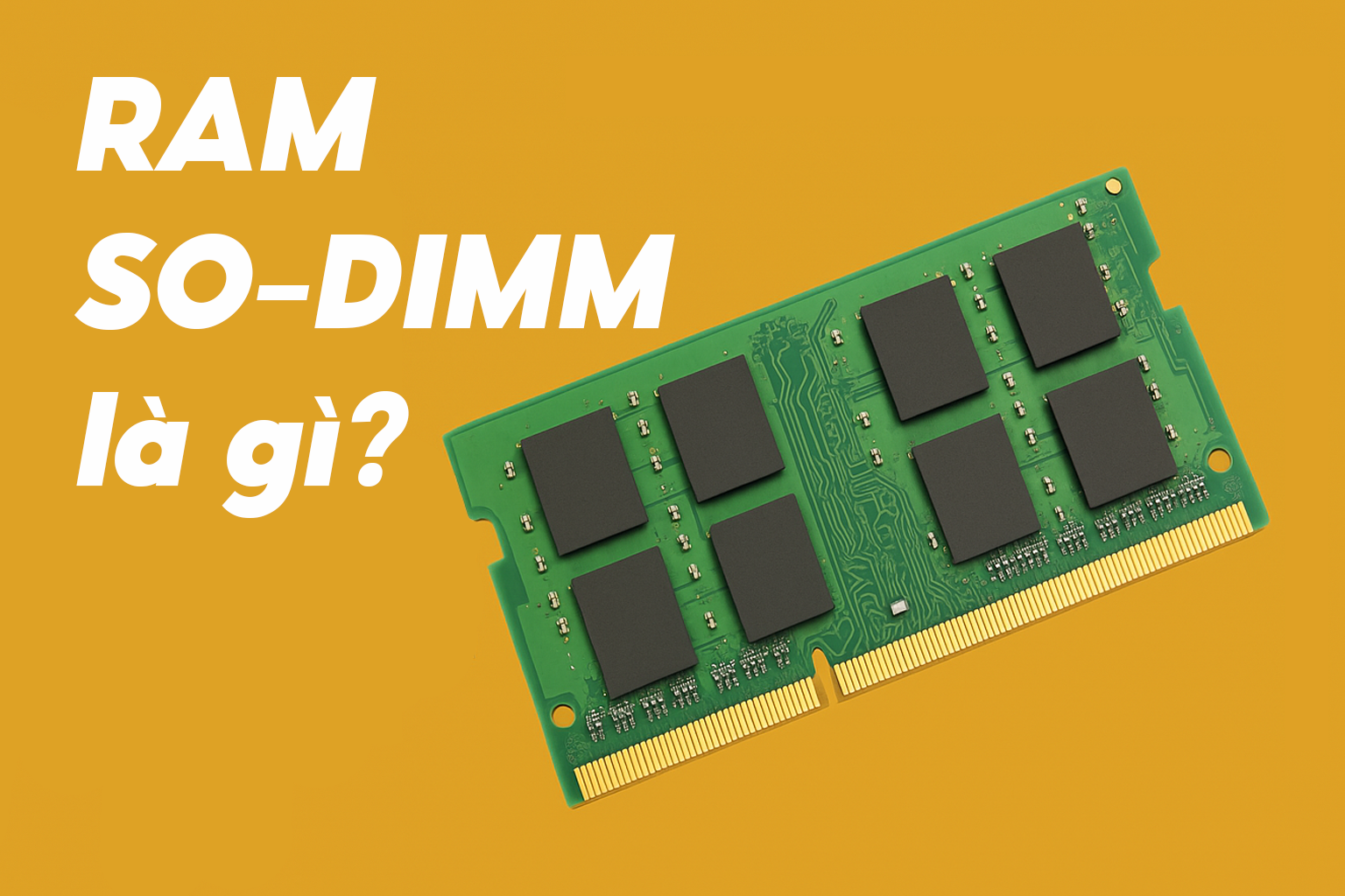 RAM SO-DIMM là gì?