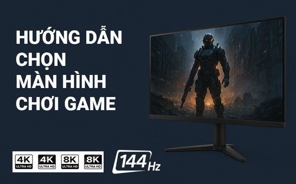 Hướng dẫn chọn màn hình máy tính chơi game dành cho game thủ
