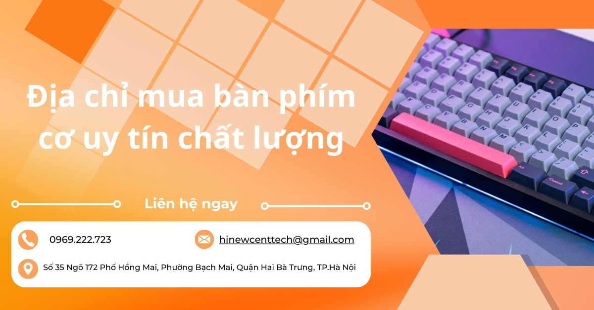 Địa chỉ mua bàn phím cơ uy tín chất lượng cao giá tốt