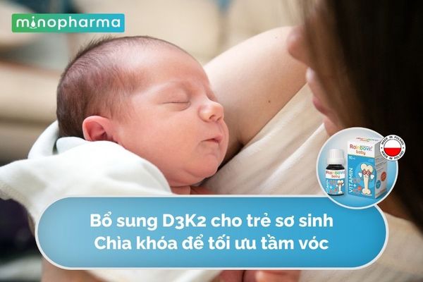 Bổ Sung D3K2 Cho Trẻ Sơ Sinh: Chìa Khóa Để Tối Ưu Tầm Vóc.