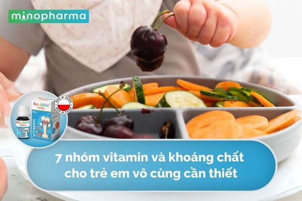 7 Nhóm Vitamin Và Khoáng Chất Cho Trẻ Em Vô Cùng Cần Thiết