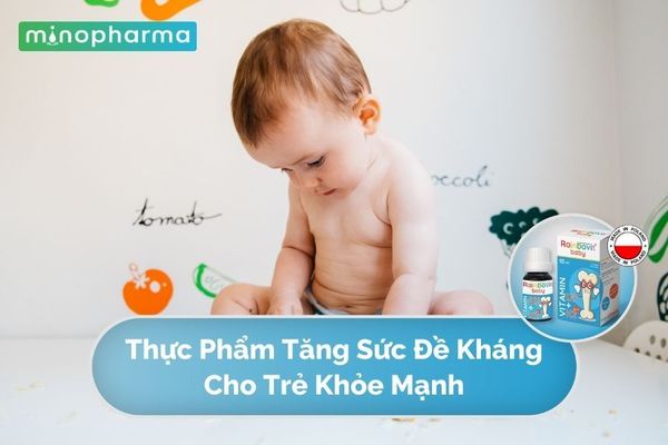 Thực Phẩm Tăng Sức Đề Kháng Cho Trẻ Khoẻ Mạnh.