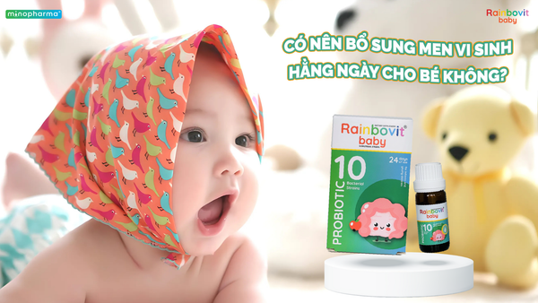 CÓ NÊN BỔ SUNG MEN VI SINH HẰNG NGÀY CHO BÉ KHÔNG?