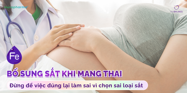 Bổ sung sắt khi mang thai: Đừng để việc đúng lại làm sai vì chọn sai loại sắt