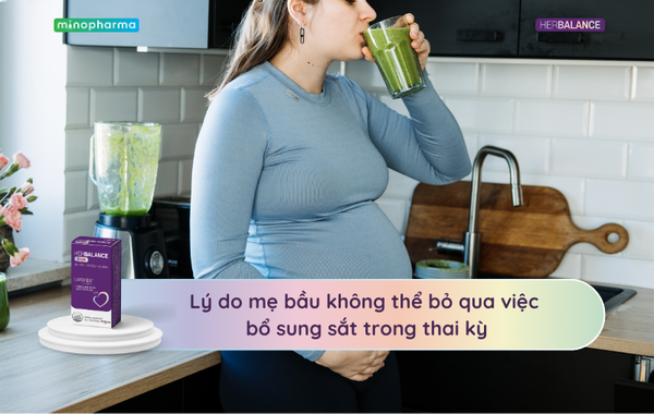 Lý do mẹ bầu không thể bỏ qua việc bổ sung sắt trong thai kỳ | Minopharma