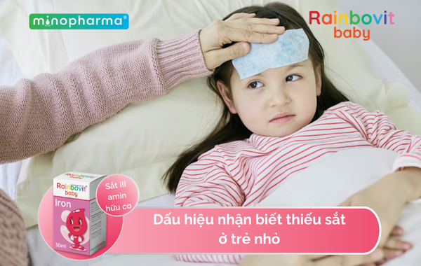 Dấu hiệu nhận biết thiếu sắt ở trẻ nhỏ | Minopharma