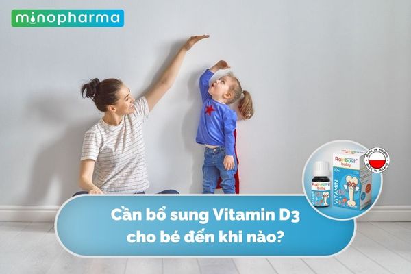 Cần Bổ Sung Vitamin D3 Cho Bé Đến Khi Nào?