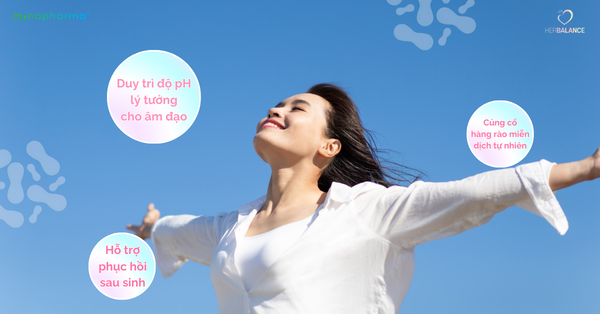MEN VI SINH: BÍ QUYẾT CÂN BẰNG HỆ VI SINH VÙNG KÍN, PHÒNG NGỪA VIÊM NHIỄM