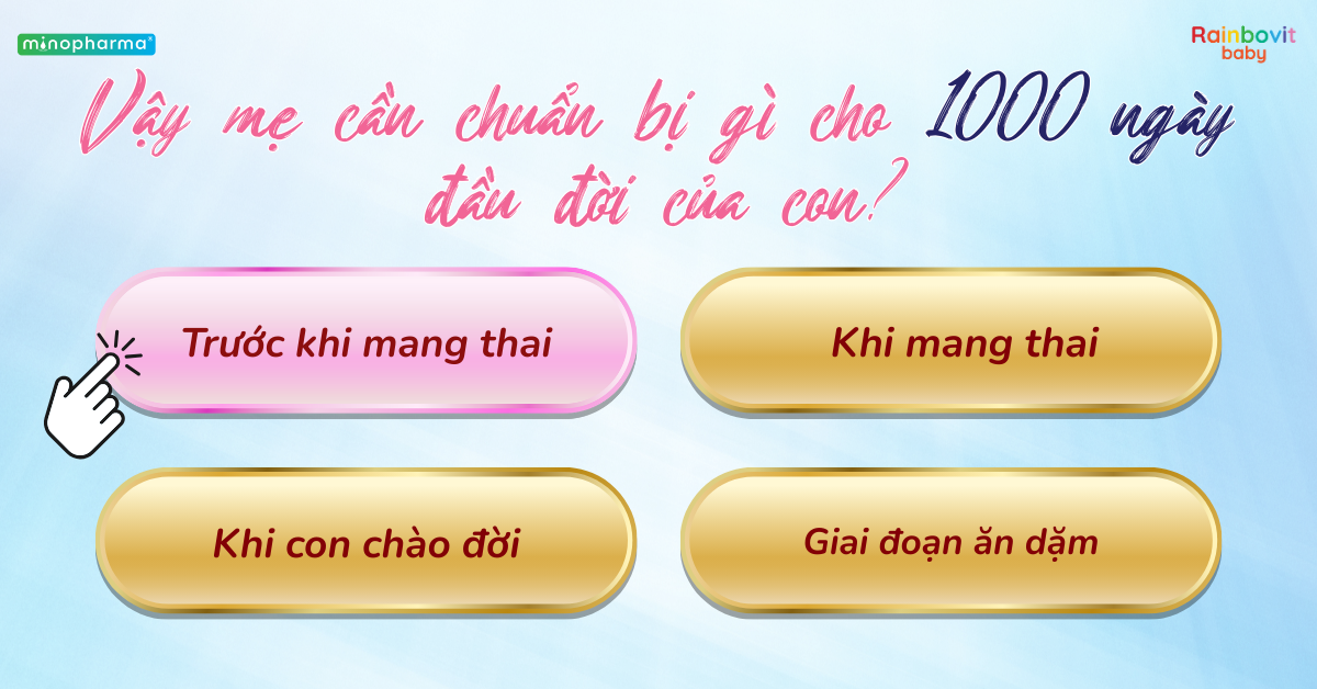 1000 ngày đầu đời – Giai đoạn vàng quyết định tương lai của con