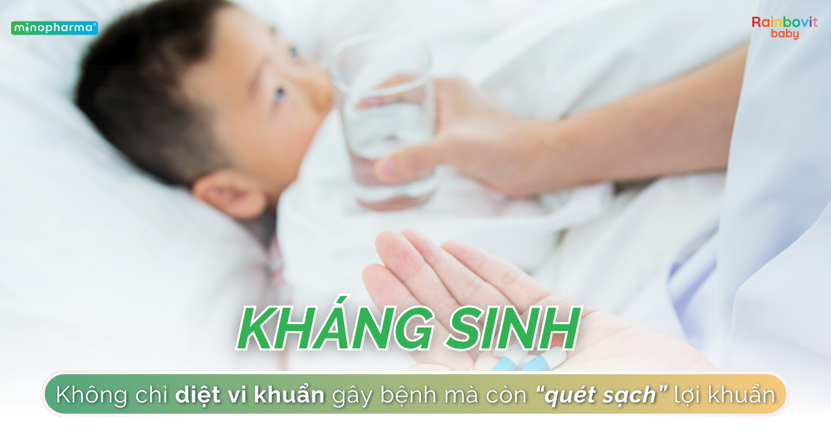 90% trẻ nhỏ mắc rối loạn tiêu hóa sau dùng kháng sinh – Mẹ cần biết để phục hồi hệ vi sinh cho bé
